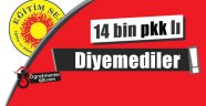 14 bin pkklı öğretmen ile Eğitim-Sen arasında bağlantı kuruluyor