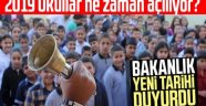 2019 Okullar ne zaman açılıyor?
