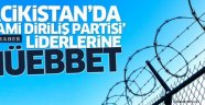 Tacikistan’da 'İslami Diriliş Partisi' liderlerine müebbet
