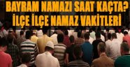 Denizli'de bayram namazı saat kaçta?