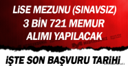 LİSE MEZUNU (SINAVSIZ) 3 BİN 721 MEMUR ALIMI YAPILACAK.. İŞTE SON BAŞVURU TARİHİ