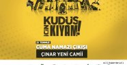 KUDÜS İÇİN KIYAMA KALK!