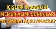İçişleri Bakanlığı 1545 Nüfus Memuru Alımı Mülakat Sonuçları Bekleniyor