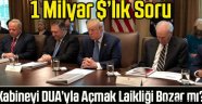 Kabine toplantısını Dua ile açmak Laikliği bozar mı ?