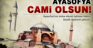 Ayasofya Bizimdir! Cami Olacak! Bizim Kalacak!