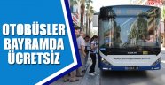 Bayramda Otobüsler Ücretsiz