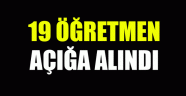 ÇİVRİL'DE 18 ÖĞRETMEN AÇIĞA ALINDI
