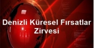 Denizli Küresel Fırsatlar Zirvesi