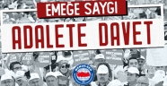 Emeğe Saygı, Adalete Davet