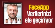 FaceApp verilerinizi ele geçiriyor