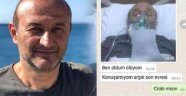 Koronavirüsten hayatını kaybetmeden önce arkadaşına attığı mesaj herkesi duygulandırdı
