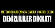 Meteorolojiden Son Dakika Uyarısı Denizlililer Dikkat
