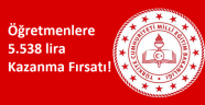 Öğretmenlere 5,538 lira Kazanma Fırsatı