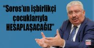 Sorosun işbirlikçi çocuklarıyla hesaplaşacağız