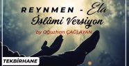 TEKBİRHANE'DEN REYNMEN ELA İSLAMİ VERSİYON