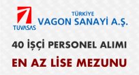 TÜVASAŞ En Az Lise Mezunu İşçi Alımı 2017
